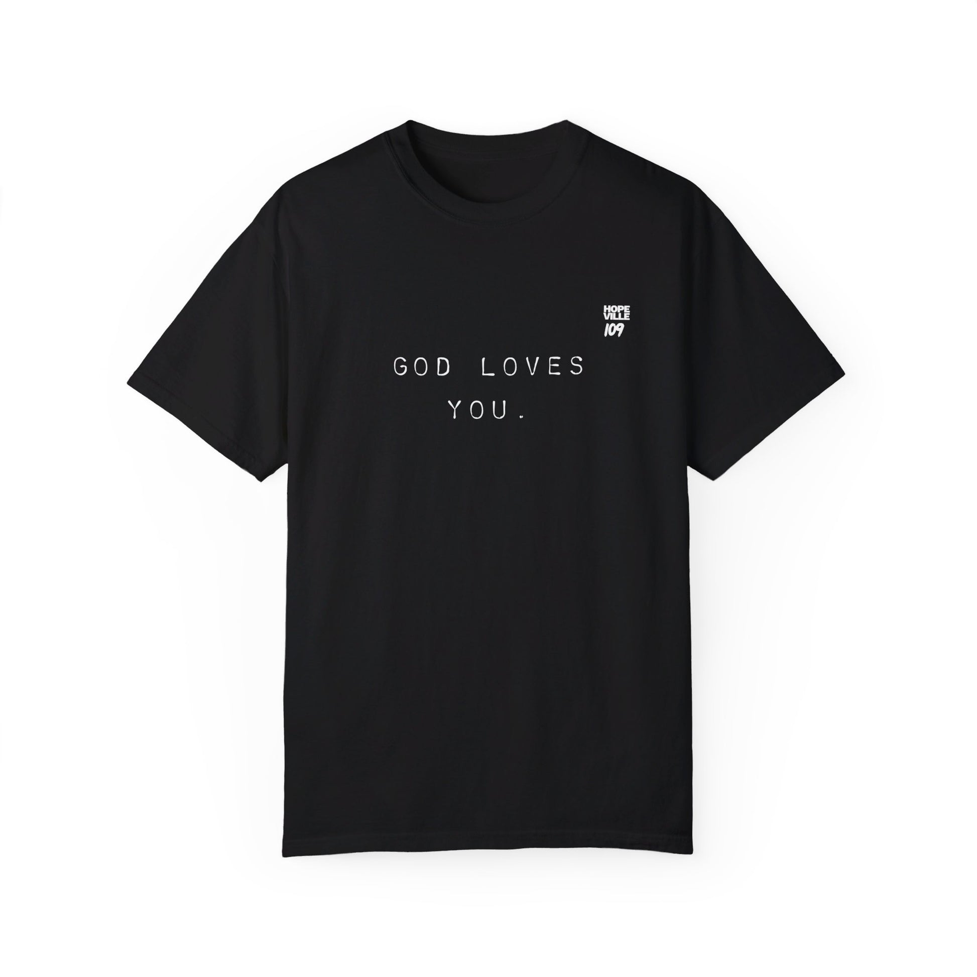 God Loves You Tee Clothing Apparel