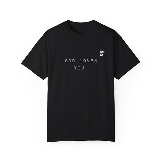 God Loves You Tee Clothing Apparel