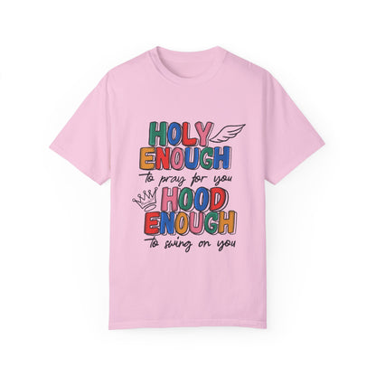 Holy Enough Tee Streetwear Apparel